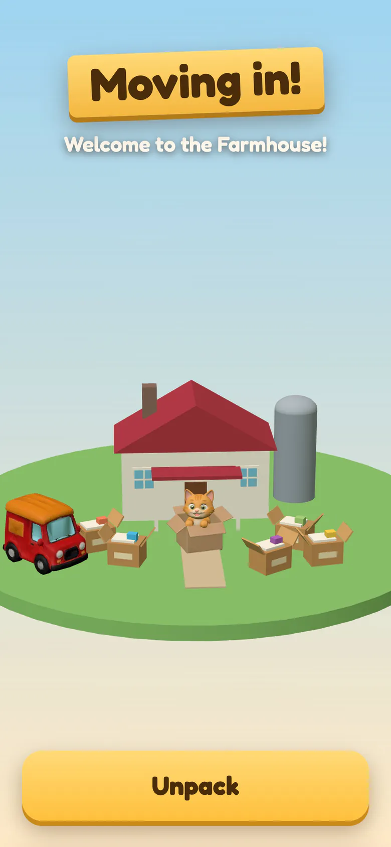 Moving in! banner and Welcome to the Farmhouse: the red moving van, a ginger cat in a cardboard box and the unpacked boxes in front of a farmhouse with a red roof and a silo, with the Unpack button.